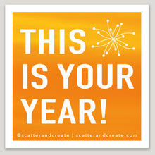 "This is Your Year" - Vinyl Sticker