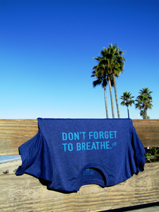 "Don't Forget to Breathe" Self Talk Tee